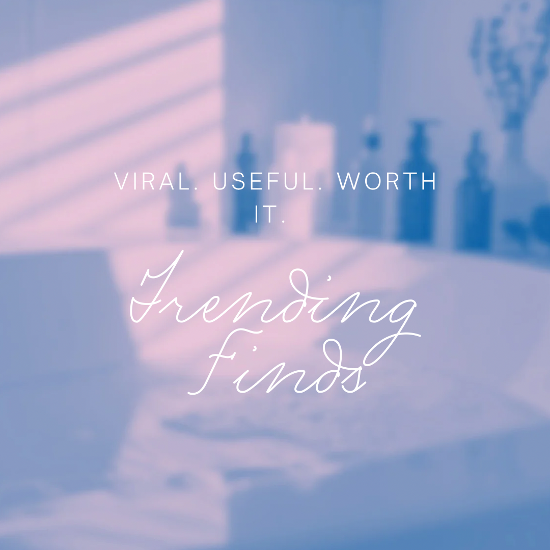 TRENDING FINDS
